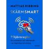 Skärmsmart : 9 hjärnregler för prestation och välmående i en digitaliserad vardag